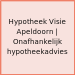 Hypotheek Visie Apeldoorn | Onafhankelijk hypotheekadvies